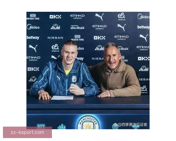 曼城官方宣布哈兰德续签商业合同进一步加深合作关系